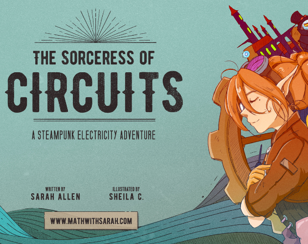 The Sorceress of Circuits: A Steampunk Electricity Adventure! by Math ...