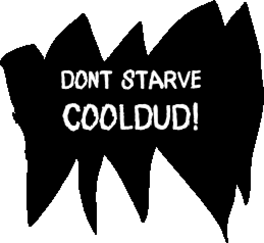 Don't Starve, Cooldud