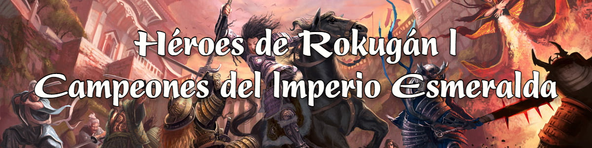 L5A - CIE Escenario de Campaña - Héroes de Rokugán I: Campeones del Imperio Esmeralda [Nueva Maqueta]