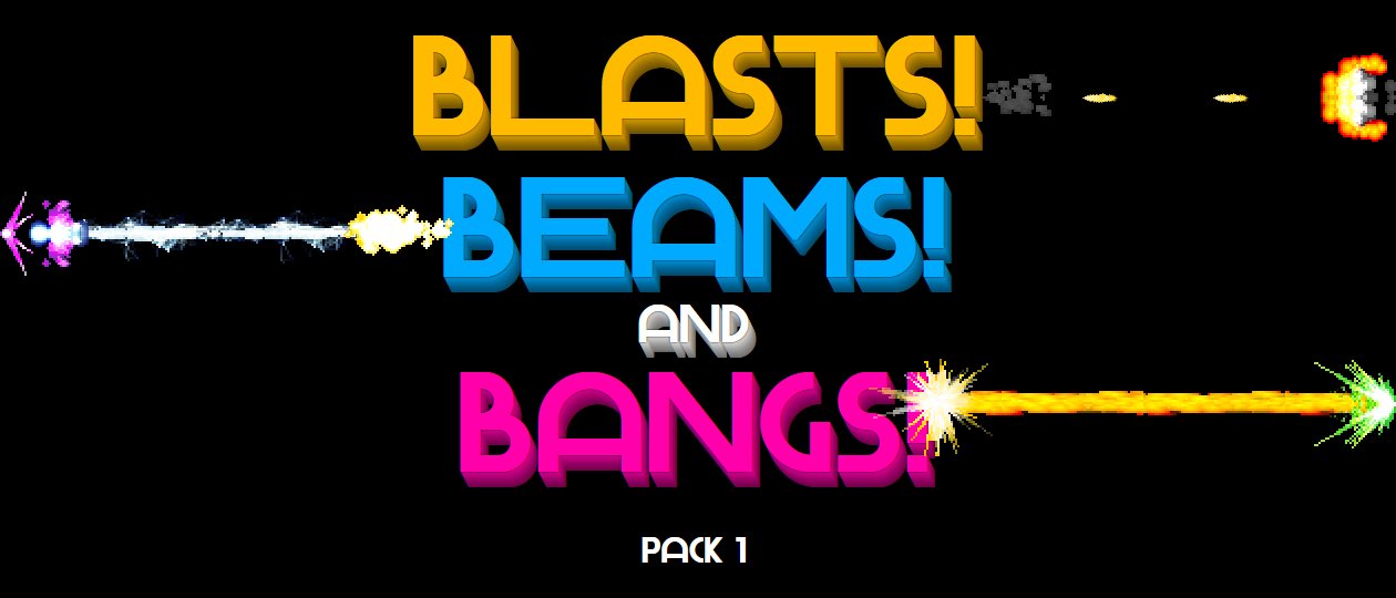 Blasts! Beams! Bangs!