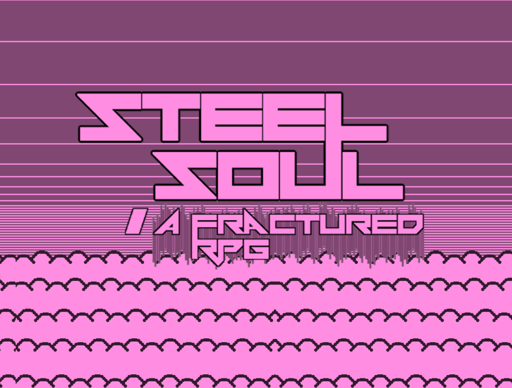 Cover image for Steel Soul: A Fractured RPG