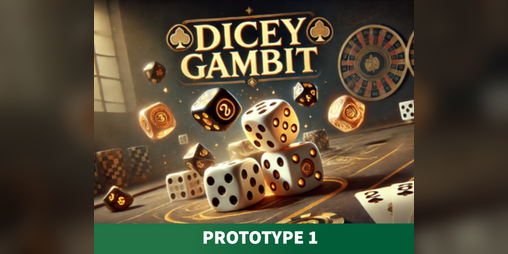 Cover image for Dicey Gambit PROTOTYPE