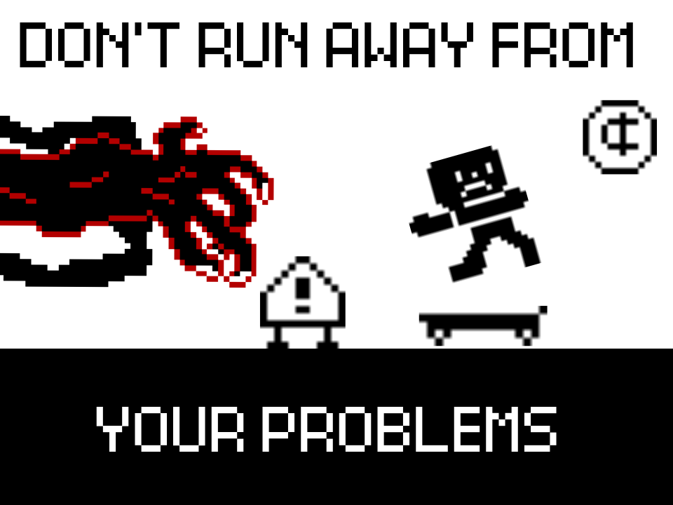Don’t Run Away From Your Problems (DEMO) by pbthecoder