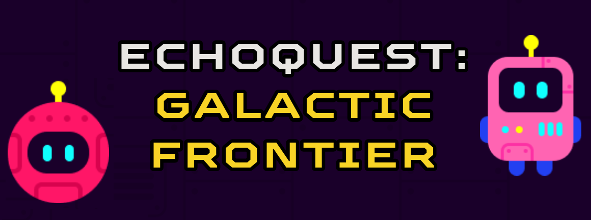 EchoQuest: Galactic Frontier