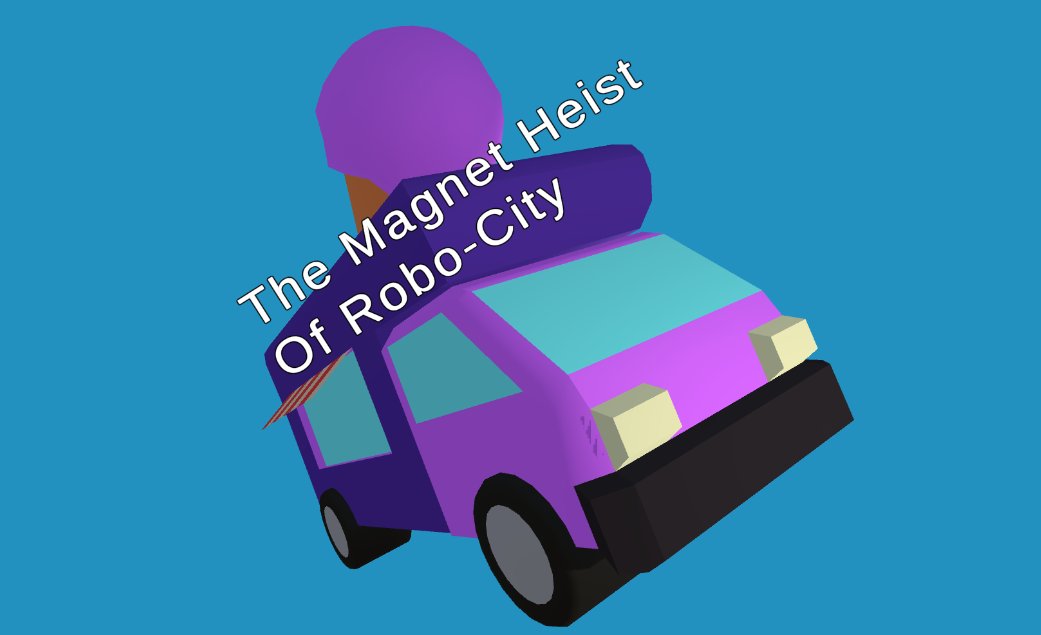 The Magnet Heist Of Robo-City