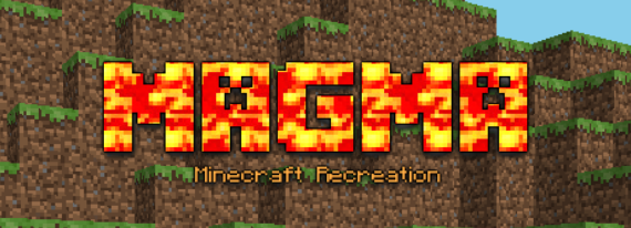 Magma - A Minecraft Inspired Project