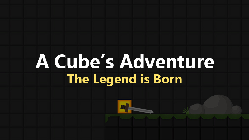 A Cube's Adventure The Legend is Born