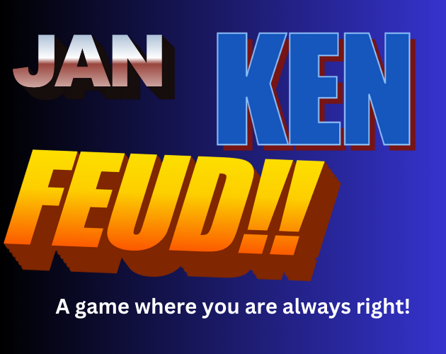 Jan Ken Feud!!