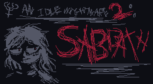 [m] an idle nightmare 2: SABBATH