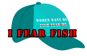 I FEAR FISH