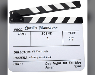 Gorilla Filmmaker   - make a movie. don't get caught 