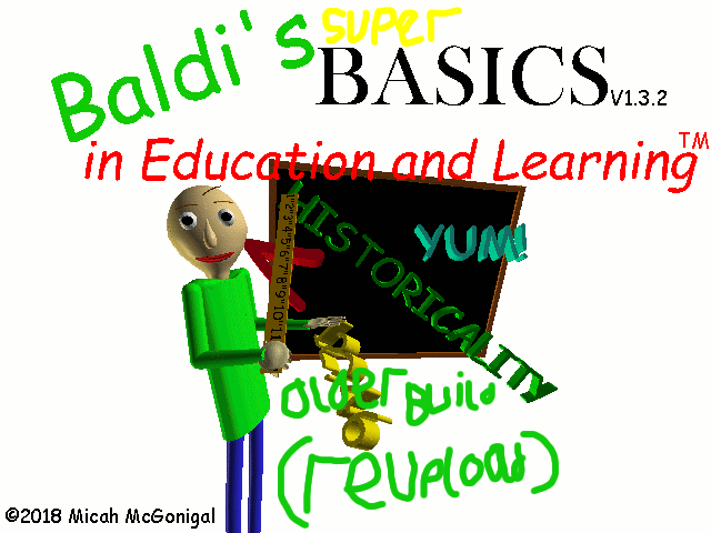 Baldi's Super Basics Older Build (REUPLOAD)