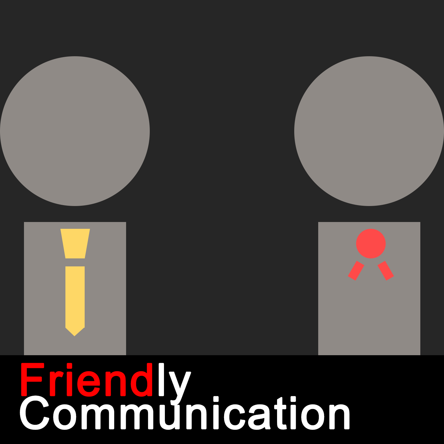 Friendly Communication