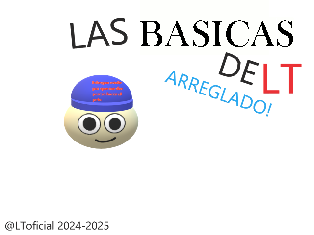 Las basicas de LT Arreglado! (WIP)