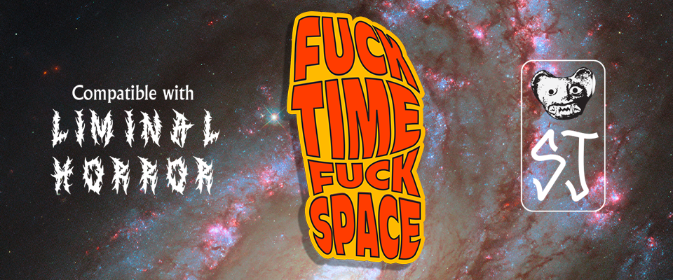 Fuck Time Fuck Space