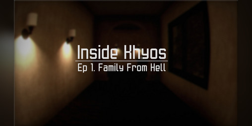 Cover image for Inside Khyos - Ep.1 Family From Hell