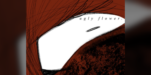 Cover image for ugly flower.
