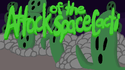 Attack of the Space Cacti