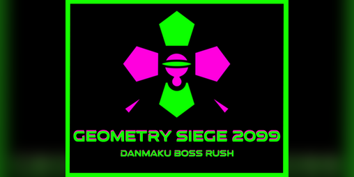 Cover image for Geometry Siege 2099 - Danmaku Boss Rush
