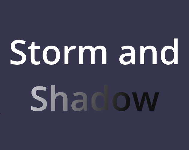 Storm and Shadow
