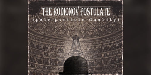 Cover image for The Rodionov postulate (pale-particle duality)