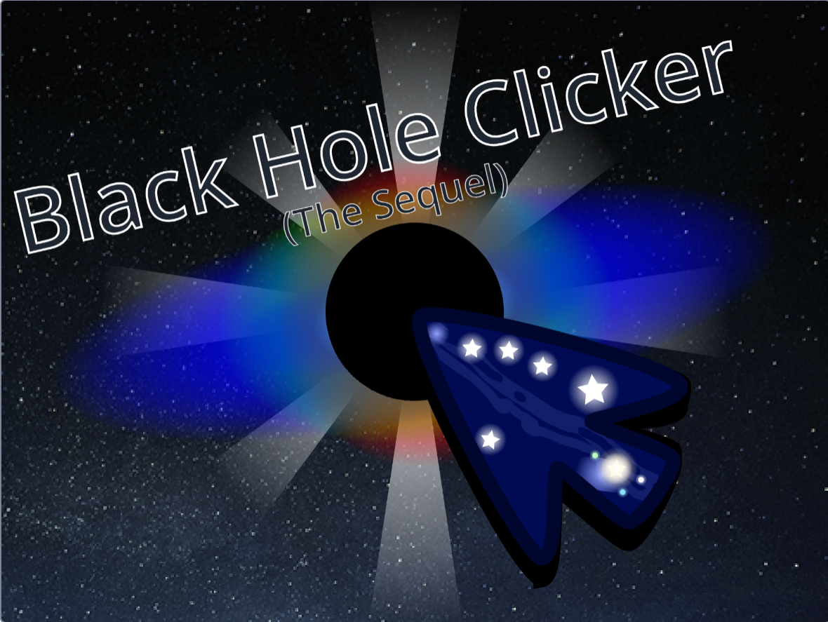 Black Hole Clicker 2