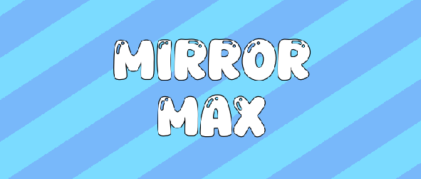 MirrorMax