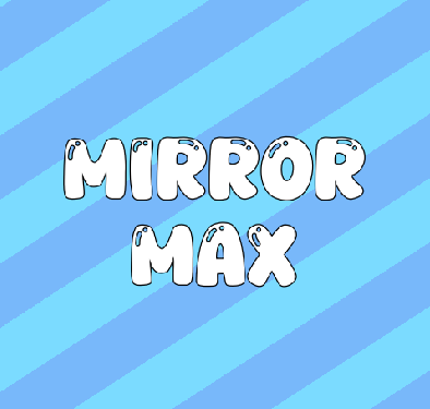 MirrorMax
