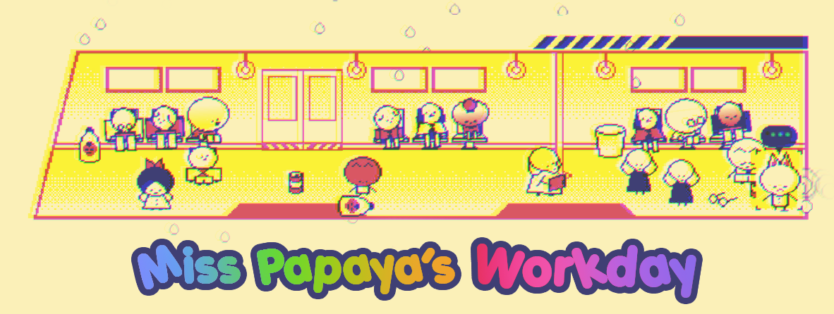 Miss Papaya's Workday