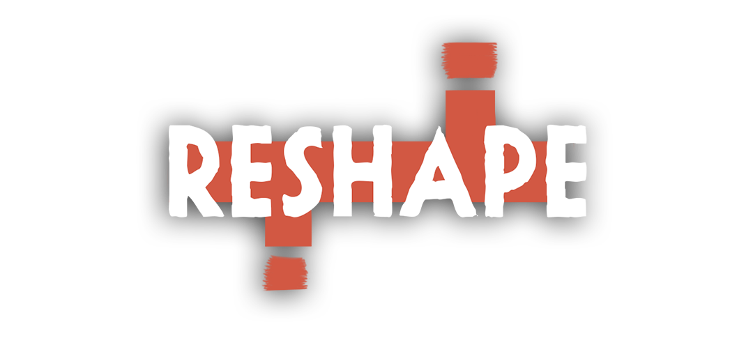 RESHAPE