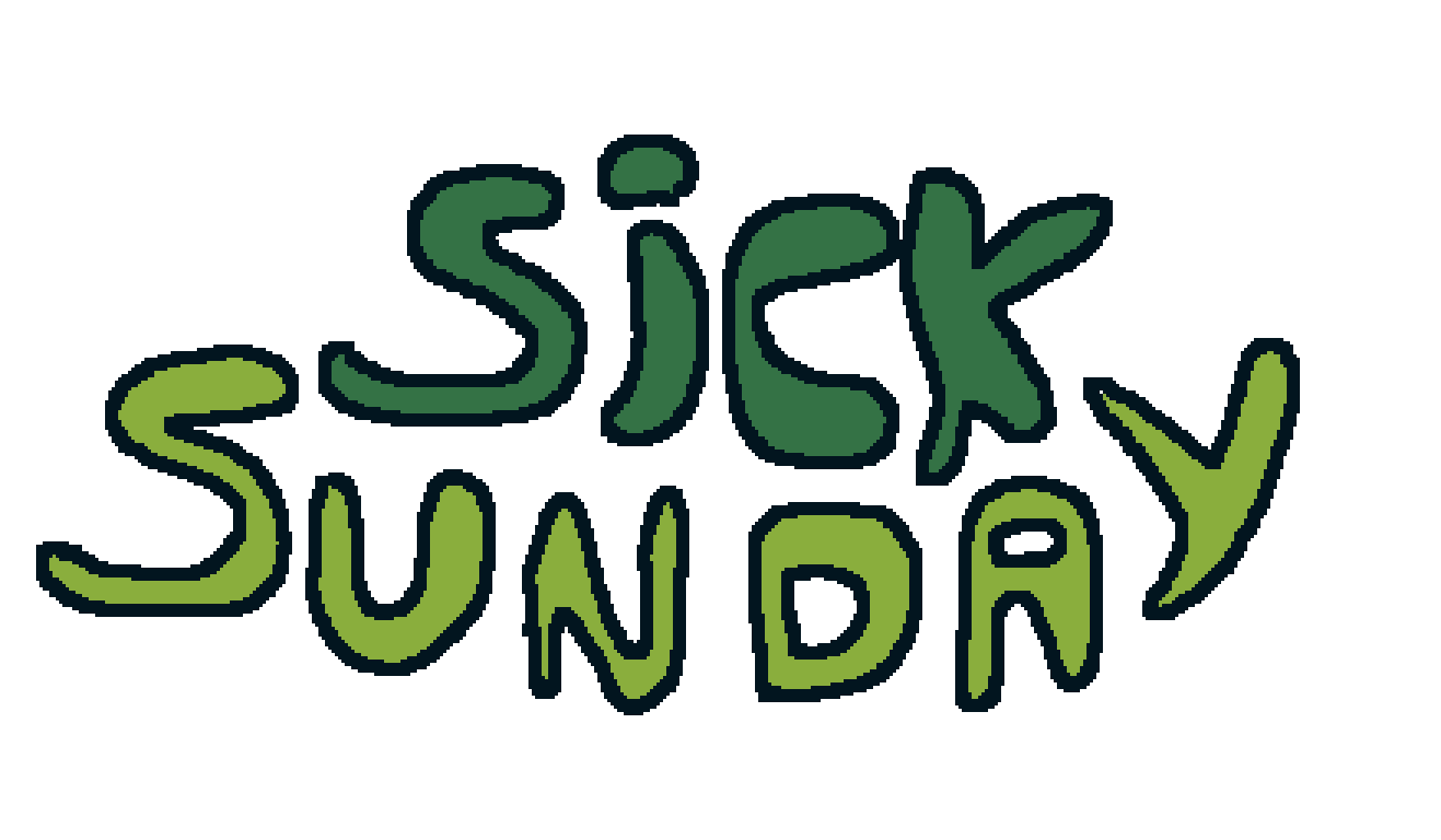 Sick Sunday