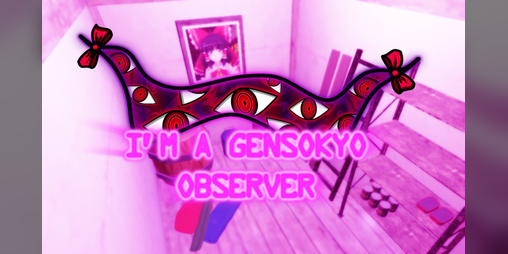 Cover image for I'm a Gensokyo observer
