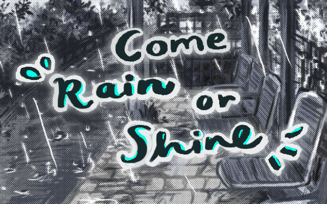 Cover image for Come Rain or Shine