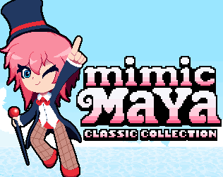 Mimic Maya ~ Classic Collection