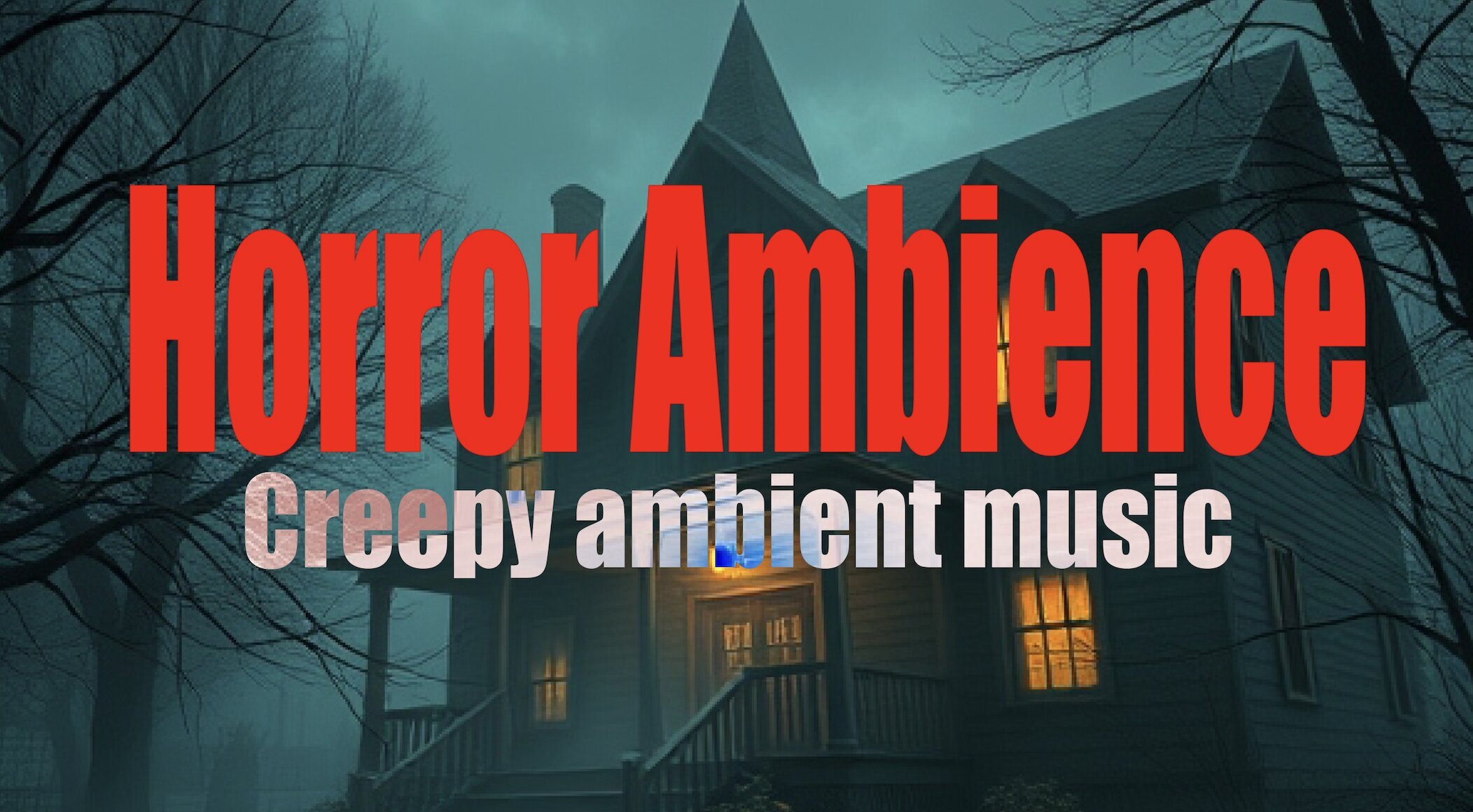 Horror Ambience - Creepy Ambient Music