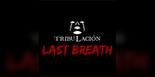 Cover image for Tribulacion: LAST BREATH (Early access)