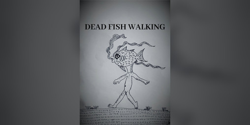Cover image for DEAD FISH WALKING