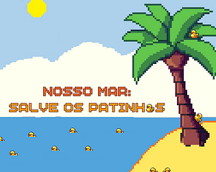 Nosso Mar: Salve os Patinhos