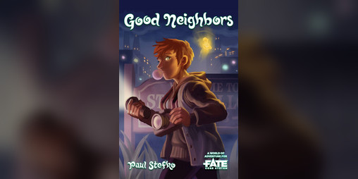 Cover image for Good Neighbors • A World of Adventure for Fate Core
