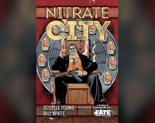 Nitrate City • A World of Adventure for Fate Core  