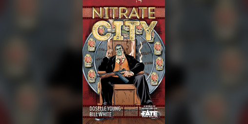 Cover image for Nitrate City • A World of Adventure for Fate Core
