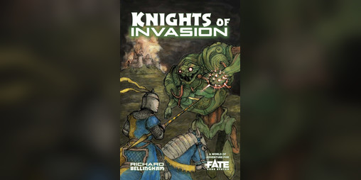 Cover image for Knights of Invasion • A World of Adventure for Fate Core