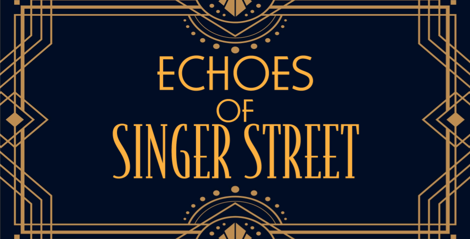 Echoes of Singer Street