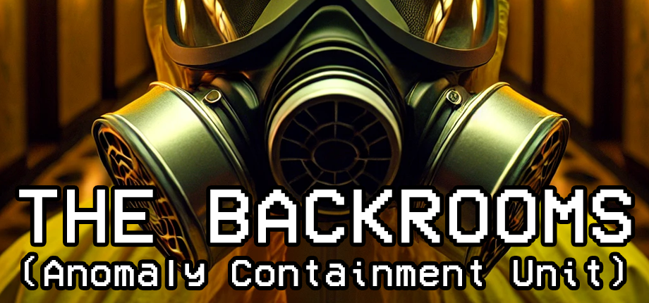 The Backrooms: Anomaly Containment Unit