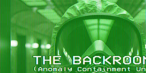 Cover image for The Backrooms: Anomaly Containment Unit