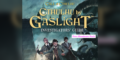 Cover image for Cthulhu by Gaslight Investigators' Guide Free Handouts Pack