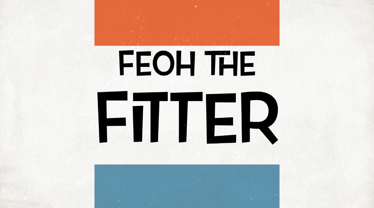 Feoh the Fitter