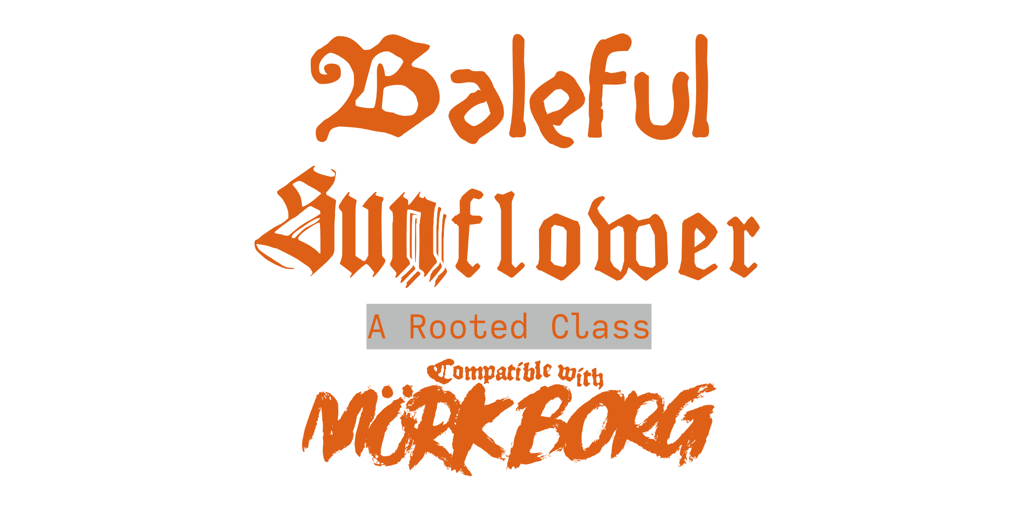 Baleful Sunflower - A New Class for MÖRK BORG