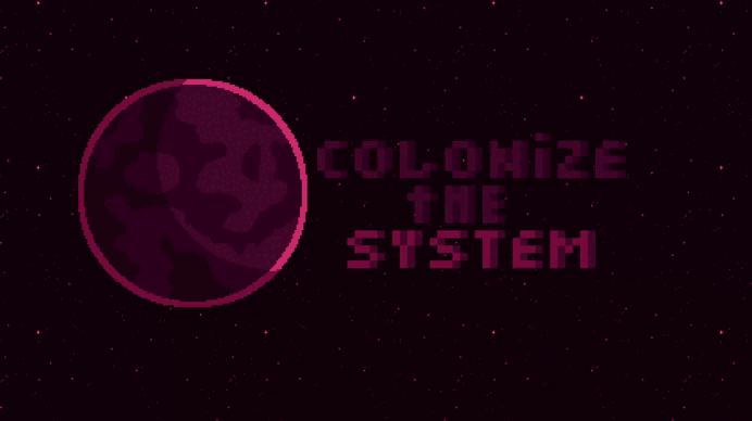 Colonize the system