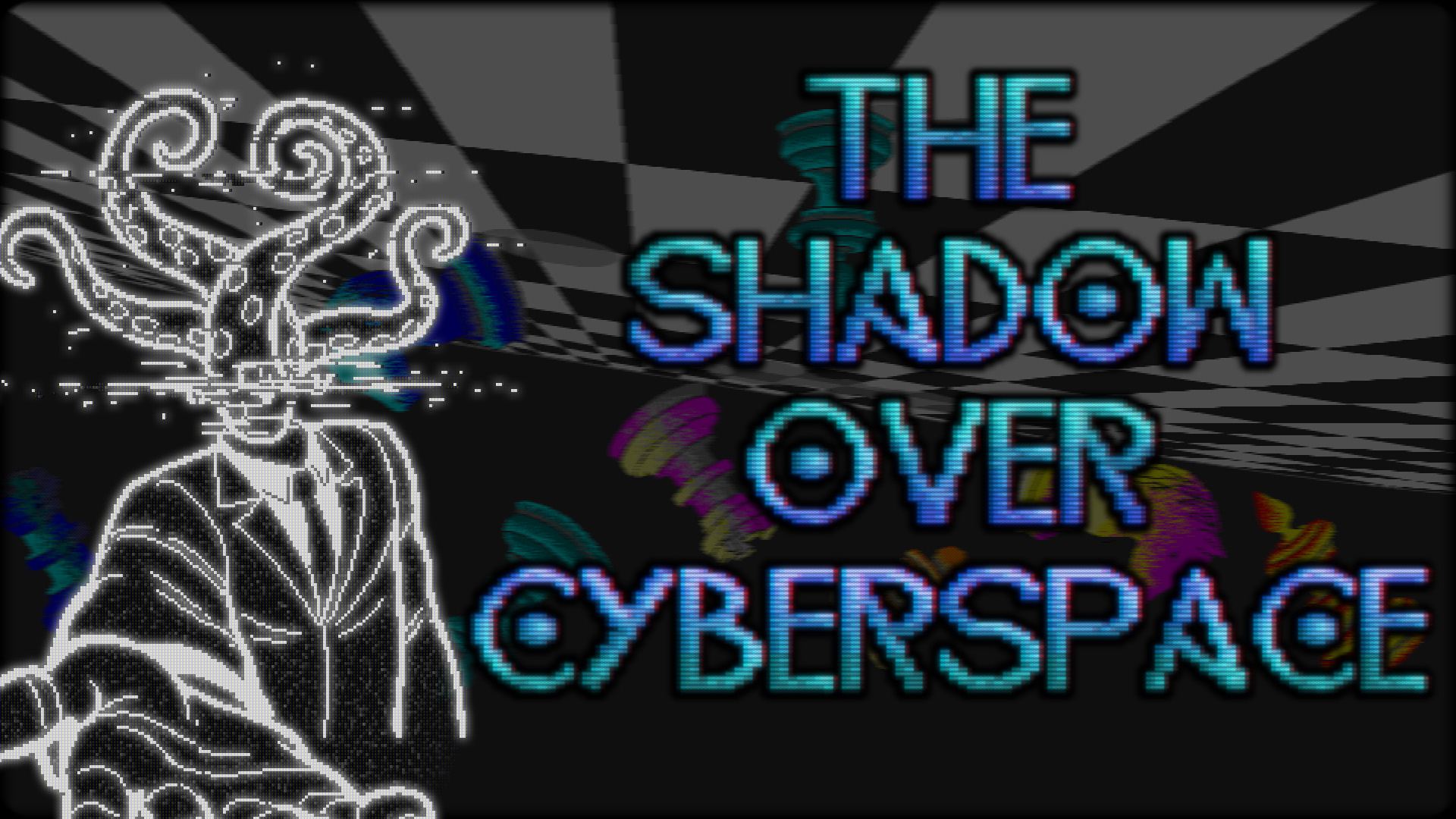 The Shadow Over Cyberspace